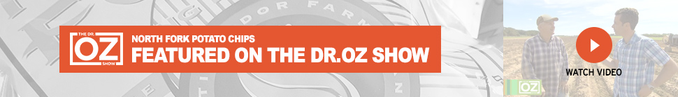 North Fork Chips Featured on The Dr.Oz Show